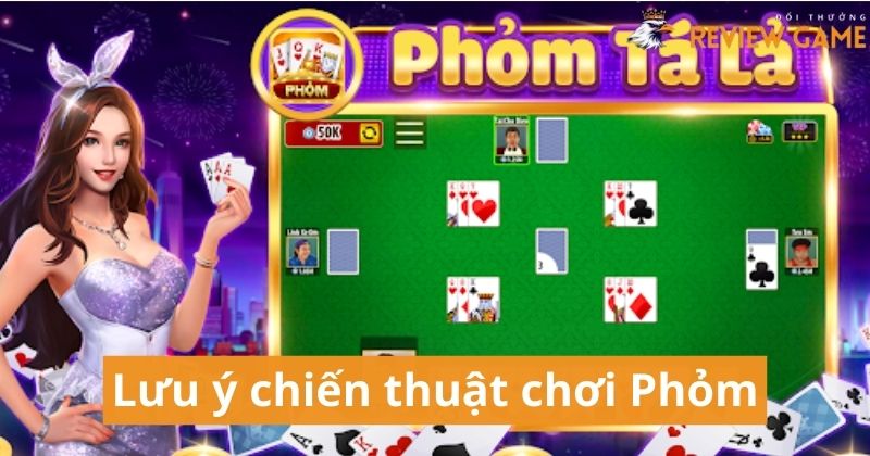 Những lưu ý về các chiến thuật chơi trò chơi Phỏm