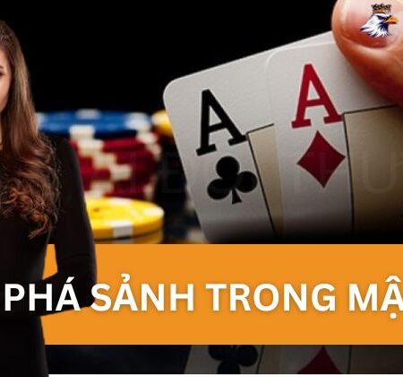 Ý Nghĩa Của Thùng Phá Sảnh Trong Mậu Binh Chi Tiết