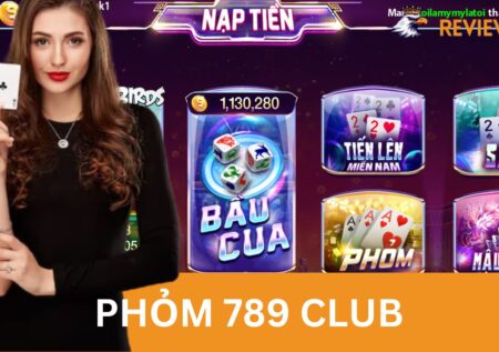 Phỏm 789 Club – Chơi Cực Cháy Để Làm Chủ Ván Cược