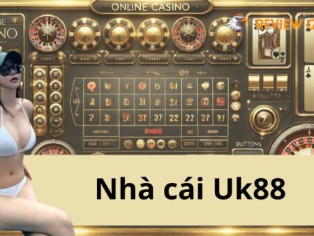 Nhà Cái Uk88 – Uy Tín, Chất Lượng, Trải Nghiệm Khó Quên